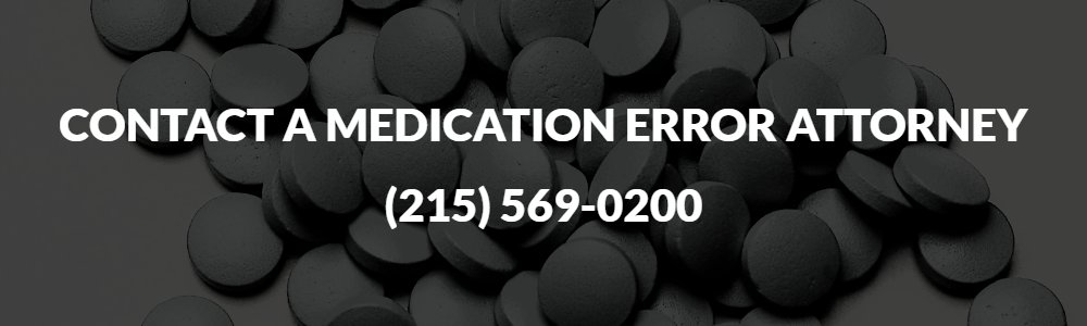 Contact a Medication Error Attorney in Philadelphia 