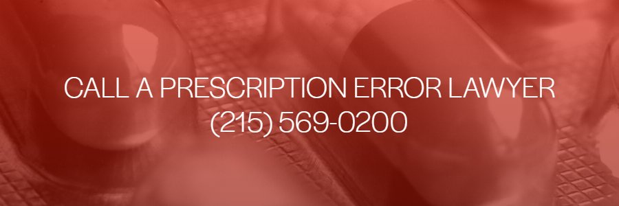 Philadelphia Prescription Error Attorney