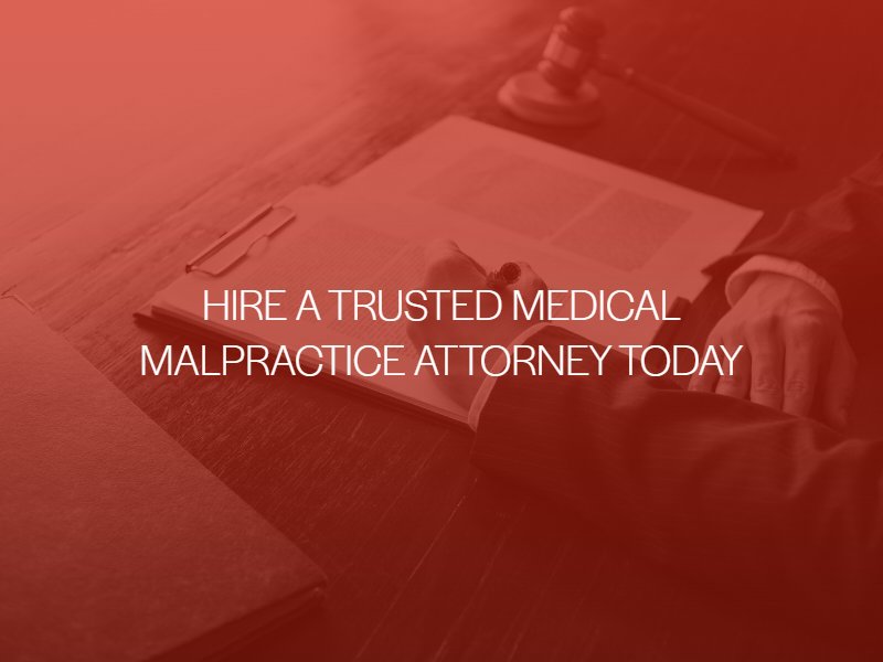 Hire a trusted Medical malpractice attorney today